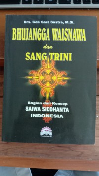 Image of Bhujangga Waisnawa Dan Sang Trini